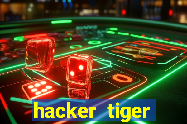 hacker tiger fortune download
